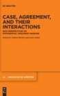 Image for Case, Agreement, and their Interactions : New Perspectives on Differential Argument Marking