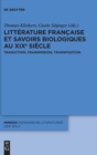 Image for Litterature francaise et savoirs biologiques au XIXe siecle