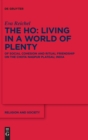 Image for The Ho: Living in a World of Plenty : Of Social Cohesion and Ritual Friendship on the Chota Nagpur Plateau, India