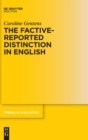 Image for The Factive-Reported Distinction in English