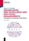 Image for Grundlagen der Hotellerie und des Hotelmanagements: Hotelbranche - Hotelbetrieb - Hotelimmobilie