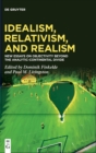 Image for Idealism, Relativism, and Realism : New Essays on Objectivity Beyond the Analytic-Continental Divide