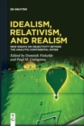 Image for Idealism, relativism and realism  : new essays on objectivity beyond the analytic-continental divide