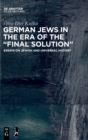 Image for German Jews in the Era of the &quot;Final Solution&quot;