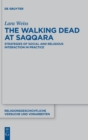 Image for The walking dead at Saqqara  : strategies of social and religious interaction in practice