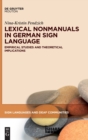 Image for Lexical Nonmanuals in German Sign Language : Empirical Studies and Theoretical Implications