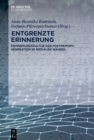 Image for Entgrenzte Erinnerung: Erinnerungskultur der Postmemory-Generation im medialen Wandel