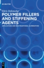 Image for Polymer Fillers and Stiffening Agents : Applications and Non-traditional Alternatives