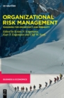 Image for Organizational risk management  : managing for uncertainty and ambiguity