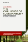 Image for Challenge of Sustainability: Corporate Governance in a Complicated World