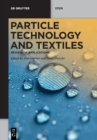 Image for Particle technology and textiles  : review of applications
