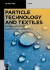 Image for Particle technology and textiles: review of applications