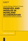 Image for Passives and Middles in Mainland Scandinavian: Microvariation Through Exponency