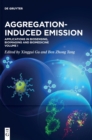 Image for Aggregation-induced emission  : applications in biosensing, bioimaging and biomedicineVolume 1