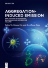 Image for Aggregation-Induced Emission: Applications in Biosensing, Bioimaging and Biomedicine - Volume 1