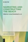 Image for Narrating and Constructing the Beach: An Interdisciplinary Approach