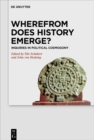 Image for Wherefrom Does History Emerge?: Inquiries in Political Cosmogony