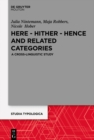 Image for Here - Hither - Hence and Related Categories: A Cross-linguistic Study