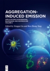 Image for Aggregation-Induced Emission: Applications in Biosensing, Bioimaging and Biomedicine - Volume 2