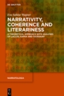 Image for Narrativity, Coherence and Literariness: A Theoretical Approach with Analyses of Laclos, Kafka and Toussaint