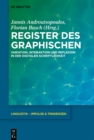 Image for Register des Graphischen: Variation, Interaktion und Reflexion in der digitalen Schriftlichkeit