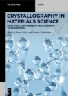 Image for Crystallography in materials science: from structure-property relationships to engineering