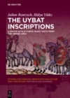 Image for Uybat Inscriptions: A Group of Old Turkic Runic Texts from the Yenisei Area