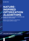 Image for Nature-Inspired Optimization Algorithms: Recent Advances in Natural Computing and Biomedical Applications