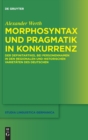 Image for Morphosyntax und Pragmatik in Konkurrenz