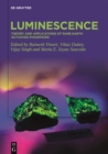 Image for Luminescence: Theory and Applications of Rare Earth Activated Phosphors