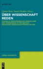 Image for Uber Wissenschaft reden : Studien zu Sprachgebrauch, Darstellung und Adressierung in der deutschsprachigen Wissenschaftsprosa um 1800