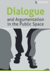 Image for Dialogue and Argumentation in the Public Space