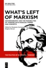 Image for What&#39;s Left of Marxism: Historiography and the Possibilities of Thinking with Marxian Themes and Concepts
