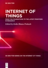 Image for Internet of Things: From the Foundations to the Latest Frontiers in Research
