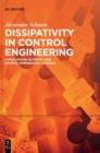 Image for Dissipativity in control engineering  : applications in finite- and infinite-dimensional systems