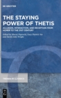 Image for The staying power of thetis  : allusion, interaction, and reception from Homer to the 21st century