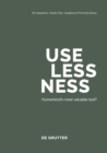 Image for Uselessness : Humankind&#39;s most valuable tool?