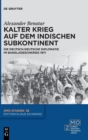 Image for Kalter Krieg auf dem indischen Subkontinent : Die deutsch-deutsche Diplomatie im Bangladeschkrieg 1971