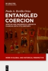 Image for Entangled Coercion: African and Indigenous Labour in Charcas (16th-17th Century)