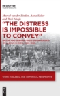 Image for &quot;The Distress is Impossible to Convey&quot; : British and German Trade-Union Reports on Labour in India (1926-1928)