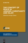 Image for The Concept of Peace in Judaism, Christianity and Islam