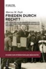 Image for Frieden Durch Recht? : Der Aufstieg Des Modernen V?lkerrechts Und Der Friedensschluss Nach Dem Ersten Weltkrieg