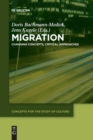 Image for Migration : Changing Concepts, Critical Approaches