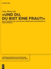 Image for ››Und du, du bist eine Frau?!‹‹ : Editio princeps und Analyse des sumerischen Streitgesprachs ›Zwei Frauen B‹