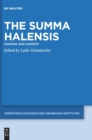 Image for The Summa Halensis : Sources and Context