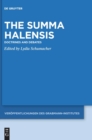 Image for The Summa Halensis : Doctrines and Debates