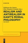 Image for Realism and Antirealism in Kant&#39;s Moral Philosophy : New Essays