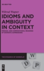 Image for Idioms and Ambiguity in Context : Phrasal and Compositional Readings of Idiomatic Expressions
