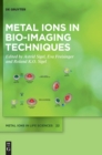 Image for Metal Ions in Bio-Imaging Techniques