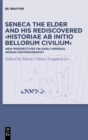 Image for Seneca the Elder and His Rediscovered >Historiae ab initio bellorum civilium&lt;